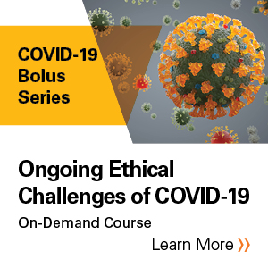 Ongoing Ethical Challenges of COVID-19 Banner